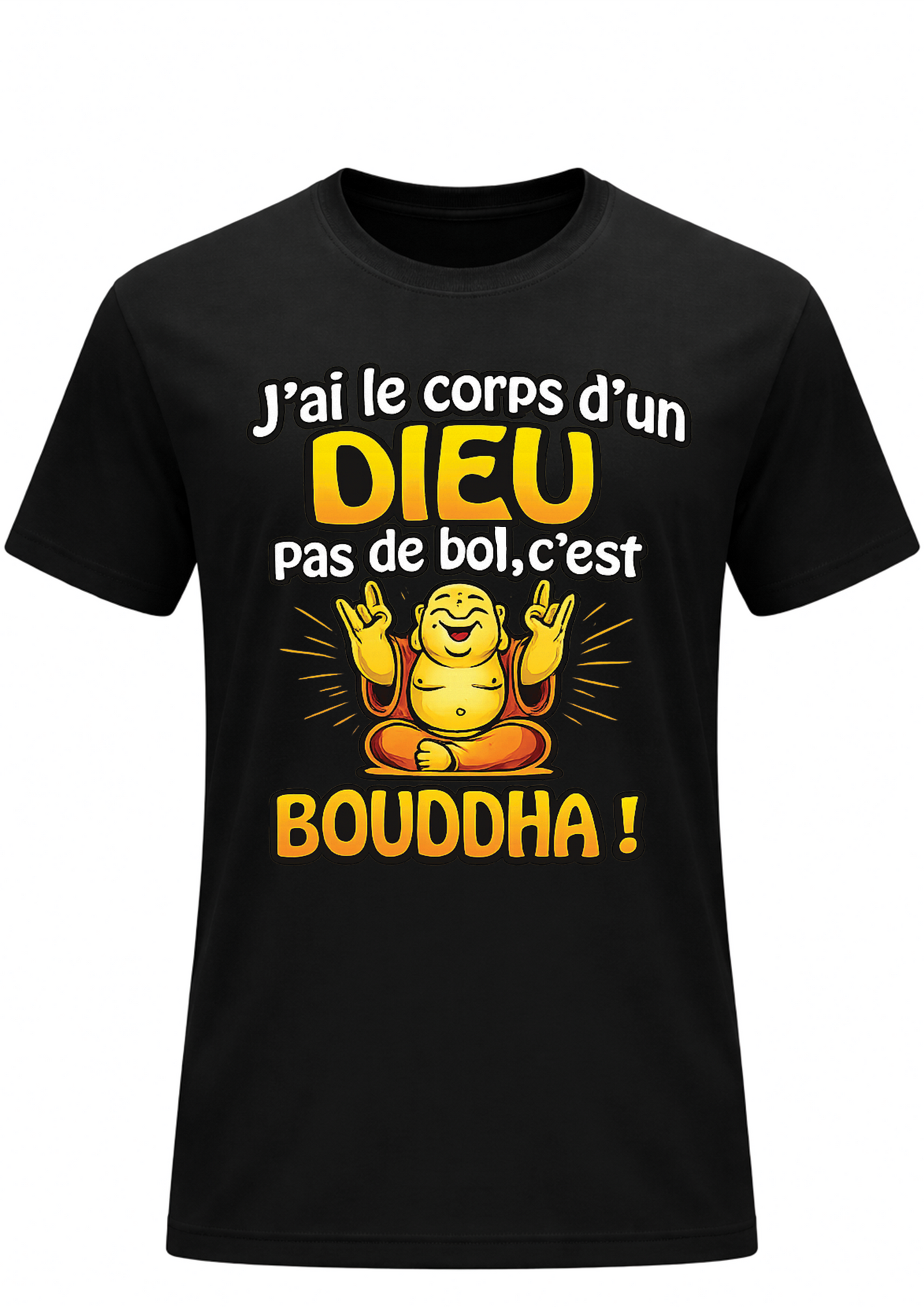 T-shirt Humour - Corps de Dieu (Bouddha) | Le Tshirt de la Manche