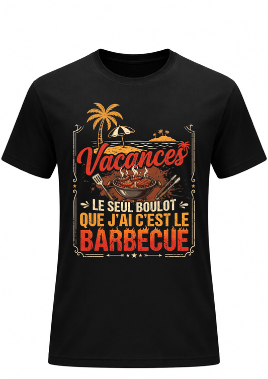 T-shirt Humour - Vacances et Barbecue | Le Tshirt de la Manche
