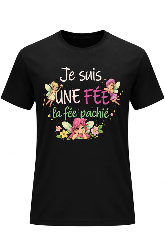 T-shirt Humour - La Fée Pachié | Le Tshirt de la Manche